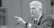  ?? SUSAN WALSH/ASSOCIATED PRESS ?? Supreme Court Justice nominee Neil Gorsuch testifies on Capitol Hill in Washington.