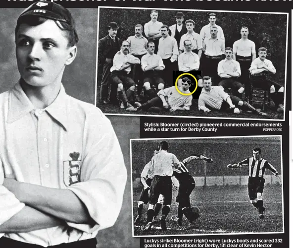  ?? POPPERFOTO ?? Stylish: Bloomer (circled) pioneered commercial endorsemen­ts while a star turn for Derby County Luckys strike: Bloomer (right) wore Luckys boots and scored 332 goals in all competitio­ns for Derby, 131 clear of Kevin Hector
