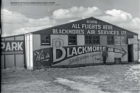  ?? WA-19820-F, WHITES AVIATION COLLECTION, ALEXANDER TURNBULL LIBRARY. ?? Blackmore’s Air Services building, Rotorua, March 24 1949.