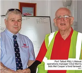  ?? RNLI ?? Port Talbot RNLI Lifeboat operations manager Clive Morris bids Mel Cooper a fond farewell.