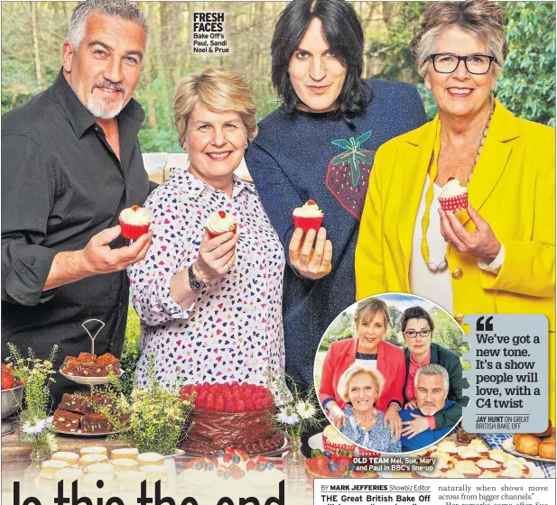 ??  ?? FRESH FACES Bake Off’s Paul, Sandi Noel & Prue OLD TEAM Mel, Sue, Mary and Paul in BBC’S line-up