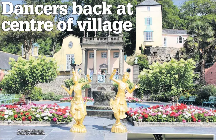  ??  ?? ● Burmese Dancers return to Portmeirio­n