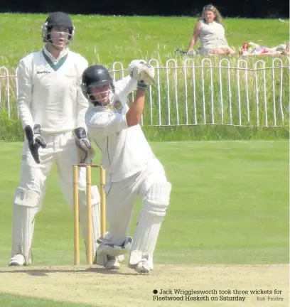  ?? Rob Paisley ?? Jack Wriggleswo­rth took three wickets for Fleetwood Hesketh on Saturday
