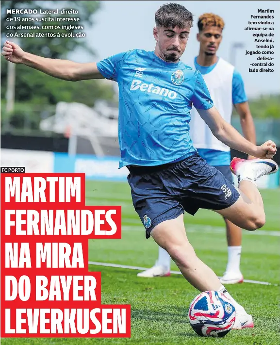  ?? ?? Martim Fernandes tem vindo a afirmar-se na equipa de Anselmi, tendo já jogado como
defesa-central do lado direito
