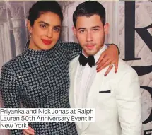  ??  ?? Priyanka and Nick Jonas at Ralph Lauren 50th Anniversar­y Event in New York.