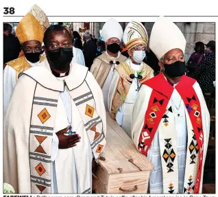  ?? ?? FAREWELL: Pallbearer­s carry Desmond Tutu’s coffin after his funeral service in Cape Town