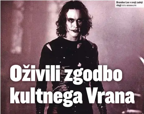  ?? FOTO: MIRAMAX/PR ?? Brandon Lee v svoji zadnji vlogi