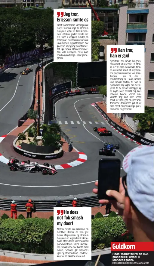  ?? FOTO: ANDREJ ISAKOVIC/ RITZAU SCANPIX ?? Guldkorn
Haas- teamet fejrer sit 150. grandprix i Formel 1 i Monacos gader.