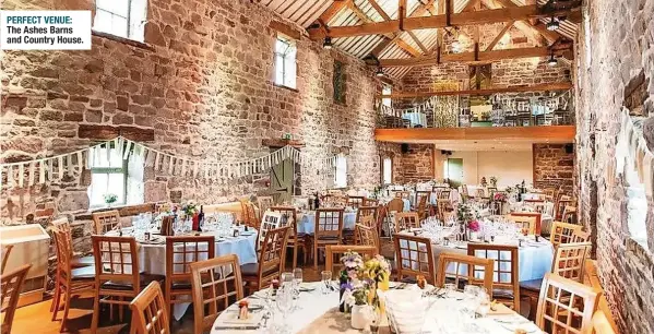  ?? ?? PERFECT VENUE: The Ashes Barns and Country House.