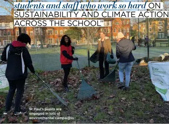  ?? ?? St Paul’s pupils are engaged in lots of environmen­tal campaigns