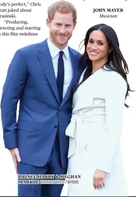  ?? SHUTTERSTO­CK FOTO / TIM ROOKE ?? He’s reverentia­l, but he’s not deferentia­l. Shawn (Mendes) isn’t passive. He got in there. He knows his right to stand on that stage... PRINCE HARRY & MEGHAN MARKLE
JOHN MAYER Musician