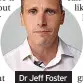  ?? ?? Dr Jeff Foster