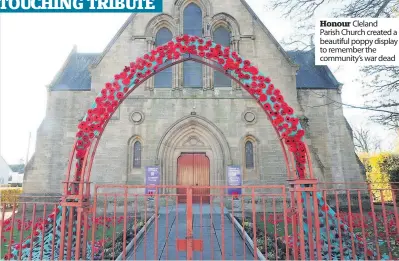  ??  ?? Honour Cleland Parish Church created a beautiful poppy display to remember the community’s war dead