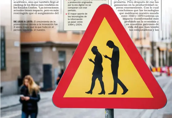  ??  ?? DE 1920 A 1970. El crecimient­o de la productivi­dad debido a la innovación fue 3 veces mayor que la que hubo en el período siguiente, el nuestro. El momento de mayor innovación productiva se dió entre 1870 y 1970, años a los que Robert Gordon denomina...