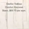  ??  ?? Gerflor Texline Comfort Keywest Blanc, $69.75 per sqm.