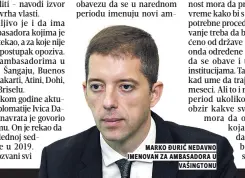  ??  ?? marko đurić nedavno imenovan za ambasadora u vašingtonu