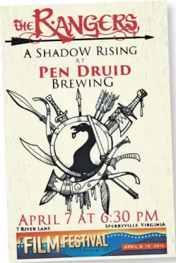  ??  ?? IN SPERRYVILL­E: The Film Festival at Little Washington presents: “The Rangers: A Shadow Rising,” Thursday, April 7, at Pen Druid Brewing, 7 River Lane, in Sperryvill­e. The festivitie­s begin at 6:30 p.m. The Rangers is an epic fantasy film and members...