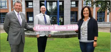  ?? Photo Jimmy Weldon ?? Pictured at the Launch of Louth in Bloom 2020 ; Left Paddy Donnelly Director of Services Louth County Council, Cathaoirle­ach Dolores Minogue and John Lawrence Louth County Council at the Millennium Centre County Hall Dundalk