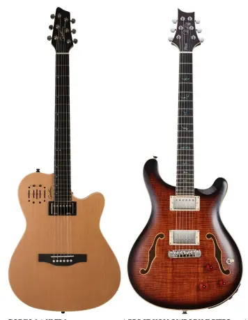  ??  ?? GODIN A6 ULTRA £899 (approx) PRS SE HOLLOWBODY II PIEZO £1,349