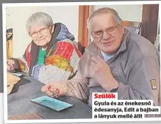  ??  ?? Gyula és az énekesnő édesanyja, Edit a bajban a lányuk mellé állt
Szülők