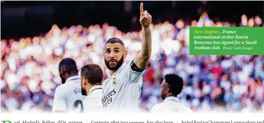  ?? Photo: Gallo Images ?? New chapter…France internatio­nal striker Karim Benzema has signed for a Saudi Arabian club.