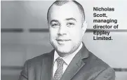  ??  ?? Nicholas Scott, managing director of Eppley Limited.