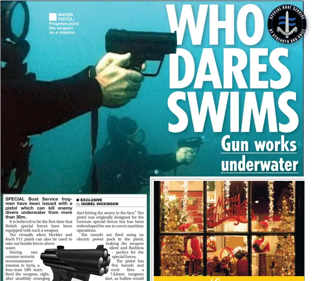  ?? ?? WATER PISTOL: Frogmen point the weapon on a mission