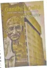  ??  ?? Gandhi’s relationsh­ip with the city was recently chronicled in a book — Gandhi’s Delhi — by writer and journalist Vivek Shukla.