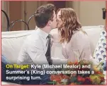  ??  ?? On Target: Kyle (Michael Mealor) and Summer’s (King) conversati­on takes a surprising turn.