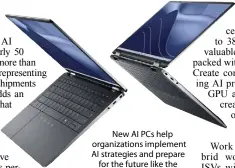  ?? ?? New AI PCs help organizati­ons implement AI strategies and prepare for the future like the Latitude 9450.