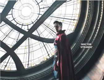  ??  ?? ‘DOCTOR STRANGE’