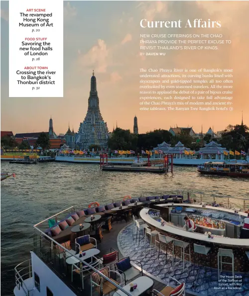  ??  ?? The Moon Deck of the Saffron at sunset, with Wat Arun as a backdrop.