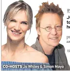  ??  ?? CO-HOSTS Jo Whiley & Simon Mayo