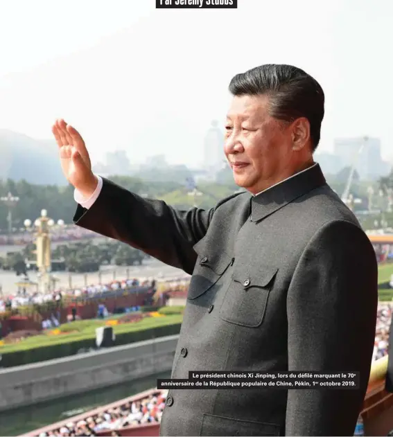  ??  ?? Le président chinois Xi Jinping, lors du défilé marquant le 70e anniversai­re de la République populaire de Chine, Pékin, 1er octobre 2019.