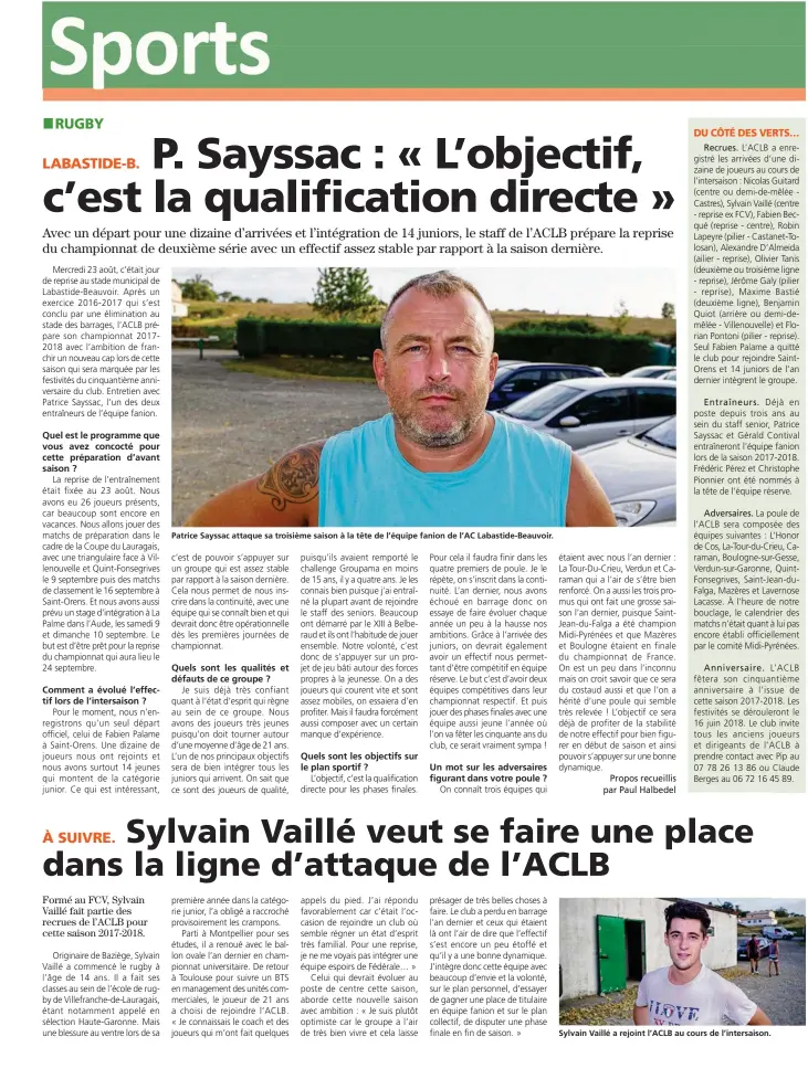  ??  ?? Patrice Sayssac attaque sa troisième saison à la tête de l’équipe fanion de l’AC Labastide-Beauvoir.
Sylvain Vaillé a rejoint l’ACLB au cours de l’intersaiso­n.
