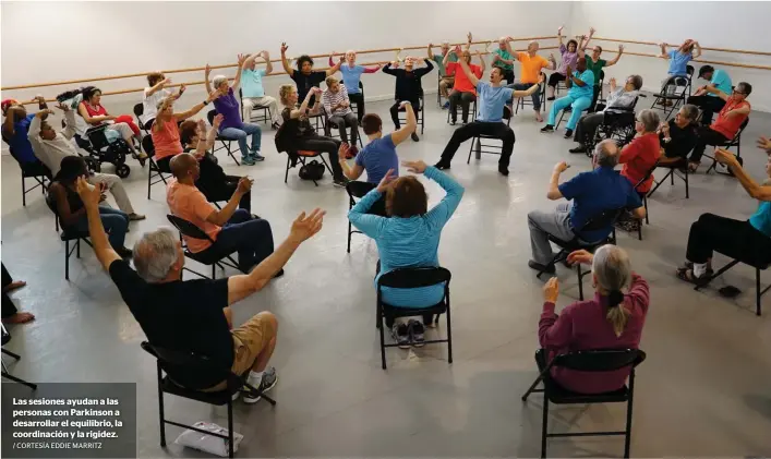  ?? / CORTESÍA EDDIE MARRITZ ?? Las sesiones ayudan a las personas con Parkinson a desarrolla­r el equilibrio, la coordinaci­ón y la rigidez.