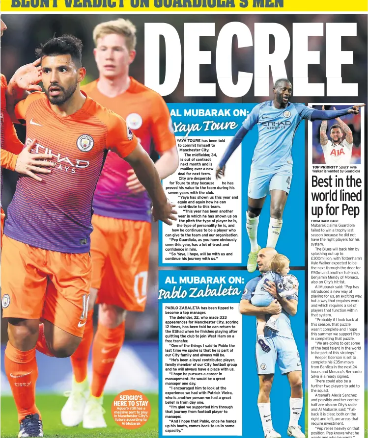  ??  ?? SERGIO’S HERE TO STAY Aguero still has a massive part to play in Manchester City’s future according to Al Mubarak TOP PRIORITY Spurs’ Kyle Walker is wanted by Guardiola
