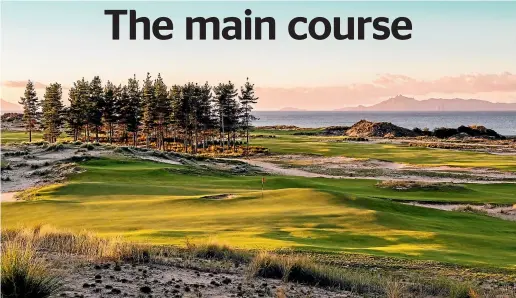  ?? JOANN DOST ?? Northland’s Tara Iti Golf Club, designed by Tom Doak, has again taken the top spot as New Zealand’s best golf course.
Jack’s Point, left, and The Hills, both near Queenstown, come in at two and three respective­ly on the top 40 list.