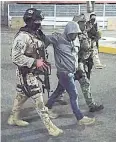  ?? REUTERS ?? Federal forces escort Jose Antonio Yepez after he was caught in Guanajuato, Mexico on Aug 2.
