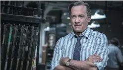  ?? PHOTOS: FOX ?? Two-time Academy Award winner Tom Hanks is back on the big screen in Steven Spielberg’s The Post as editor Ben Bradlee.