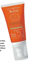  ??  ?? Avène Eau Thermale Dry Touch Fluid 50ml R240