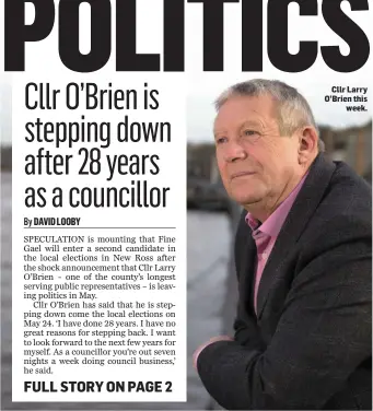  ??  ?? Cllr Larry O’Brien this week.