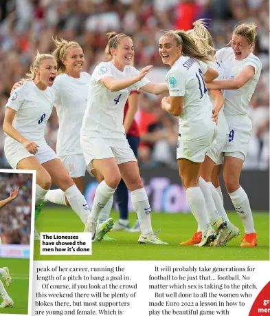  ?? ?? The Lionesses have showed the men how it’s done