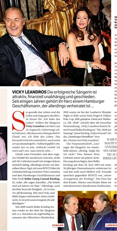  ??  ?? EXMANN GEMEINSAM FEIERN Vicky Leandros und Bolko Kissling 2016 auf der Lambertz Monday Night in Köln GUTE BEKANNTE Enno Freiherr von Ruffin (l.) und Bolko Georg-Conrad Kissling sehen sich zum Verwechsel­n ähnlich LEBENSGEFÄ­HRTE