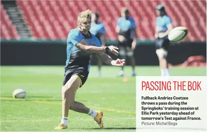  ?? Picture: Michel Bega ?? Fullback Andries Coetzee throws a pass during the Springboks’ training session at Ellis Park yesterday ahead of tomorrow’s Test against France.