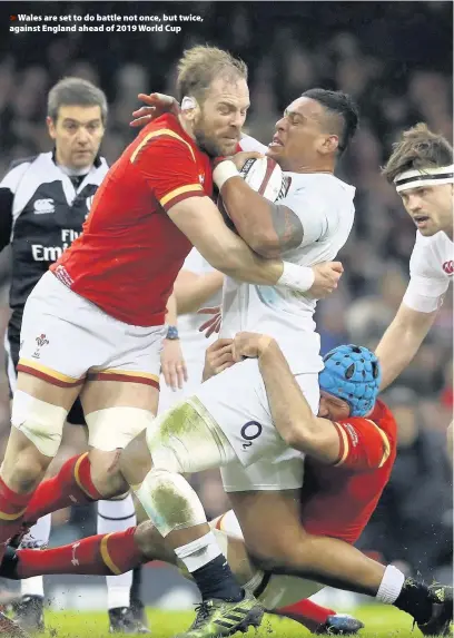  ??  ?? > Wales are set to do battle not once, but twice, against England ahead of 2019 World Cup