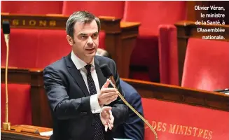  ??  ?? Olivier Véran, le ministre de la Santé, à l’Assemblée nationale.