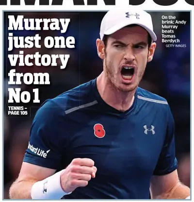  ?? GETTY IMAGES ?? On the brink: Andy Murray beats Tomas Berdych