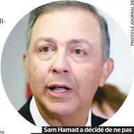  ??  ?? Sam Hamad a décidé de ne pas poireauter dans la zone Molson Ex.