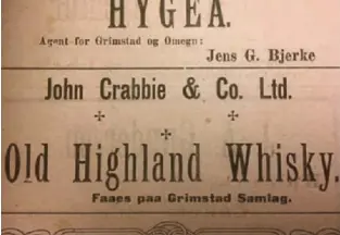  ??  ?? WHISKY-REKLAME: Det var ikke så ofte Grimstad Samlag reklamerte for brennevin, men denne tospaltede annonsen sto i Adressa ikke så lenge før samlaget stengte sommeren 1914. Forbudet mot alkoholrek­lame kom i 1975.